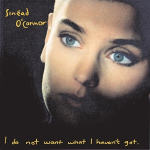 Sinéad Oconnor - I Do Not Want What I Haven't Got ryhmässä VINYYLI @ Bengans Skivbutik AB (4178682)