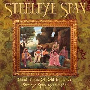 Steeleye Span - Good Times Of Old England: Steeleye Span 1972-1983 ryhmässä ME SUOSITTELEMME / Musiikkiboksit @ Bengans Skivbutik AB (4178691)