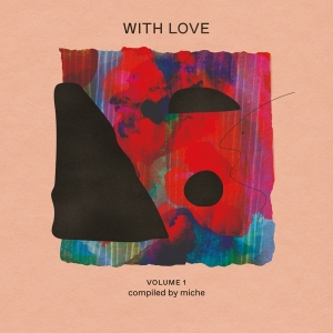 Various - With Love: Volume 1 Compiled By Miche ryhmässä CD @ Bengans Skivbutik AB (4178774)