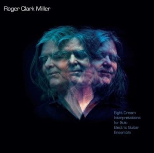 Miller Roger Clark - Eight Dream Interpretations ryhmässä VINYYLI @ Bengans Skivbutik AB (4179510)