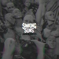 Sinking Suns - Dark Days ryhmässä VINYYLI @ Bengans Skivbutik AB (4179627)