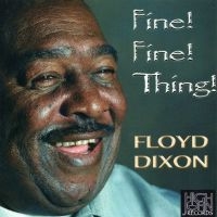 Dixon Floyd - Fine Fine Thing ryhmässä CD @ Bengans Skivbutik AB (4179800)