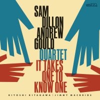 Dillon Sam & Andrew Gould - It Takes One To Know One ryhmässä CD @ Bengans Skivbutik AB (4179900)