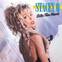 Stacey Q - Better Than Heaven - Expanded Ed. ryhmässä CD @ Bengans Skivbutik AB (4179931)