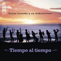 Lozada Cesar Y Su Cubanisimo - Tiempo Al Tiempo ryhmässä CD @ Bengans Skivbutik AB (4179944)