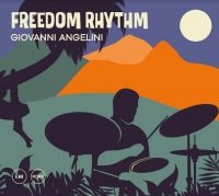 Angelini Giovanni - Freedom Rhythm ryhmässä CD @ Bengans Skivbutik AB (4179981)