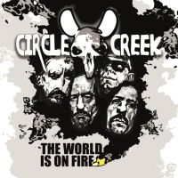 Circle Creek - World Is On Fire (Digipack) ryhmässä CD @ Bengans Skivbutik AB (4180019)