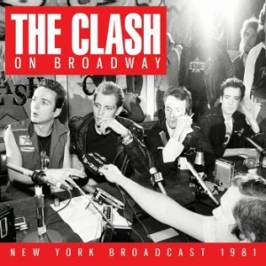 The Clash - On Broadway (Live Broadcast 1981) ryhmässä CD @ Bengans Skivbutik AB (4180023)