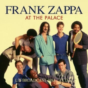 Frank Zappa - At The Palace (2 Cd Live Broadcast ryhmässä Minishops / Frank Zappa @ Bengans Skivbutik AB (4180025)