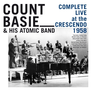 Count & His Atomic Band Basie - Complete Live At The Crescendo 1958 ryhmässä ME SUOSITTELEMME / Musiikkiboksit @ Bengans Skivbutik AB (4180107)