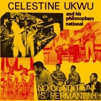 Celestine Ukwu - No Condition Is Permanent ryhmässä VINYYLI @ Bengans Skivbutik AB (4180170)