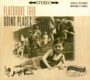 Flatbroke Trio - Going Places ryhmässä CD @ Bengans Skivbutik AB (4180177)