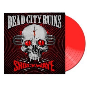 Dead City Ruins - Shockwave (Red Vinyl Lp) ryhmässä VINYYLI @ Bengans Skivbutik AB (4180333)