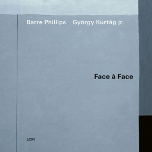 Phillips Barre Kurtág György Jr. - Face A Face ryhmässä CD @ Bengans Skivbutik AB (4180432)