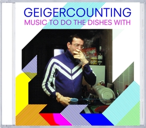 Geigercounting - Music To Do The Dishes.. ryhmässä CD @ Bengans Skivbutik AB (4180672)