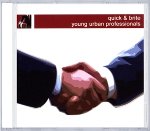 Quick & Brite - Young Urban Professionals ryhmässä CD @ Bengans Skivbutik AB (4180673)