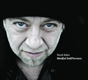 Rood Adeo - Mindful Indifference ryhmässä CD @ Bengans Skivbutik AB (4180688)