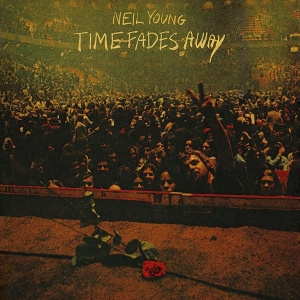 Neil Young - Time Fades Away ryhmässä CD @ Bengans Skivbutik AB (4180797)