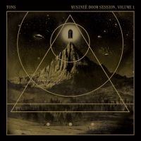 Tons - Musinee Doom Session Vol 1 (Vinyl L ryhmässä VINYYLI @ Bengans Skivbutik AB (4181182)