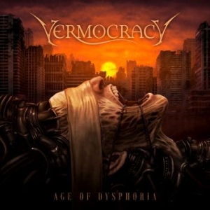 Vermocracy - Age Of Dysphoria ryhmässä CD @ Bengans Skivbutik AB (4181319)