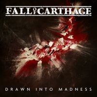 Fall Of Carthage - Drawn Into Madness ryhmässä CD @ Bengans Skivbutik AB (4181350)