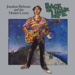 Richman Jonathan & The Modern Lover - Back In Your Life ryhmässä CD / Pop-Rock @ Bengans Skivbutik AB (4181362)