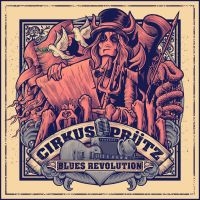 Cirkus Prütz - Blues Revolution (Digipack) ryhmässä CD @ Bengans Skivbutik AB (4181417)