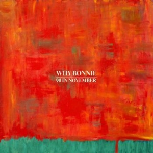 Why Bonnie - 90 In November (Peacock Green Vinyl ryhmässä VINYYLI @ Bengans Skivbutik AB (4181525)