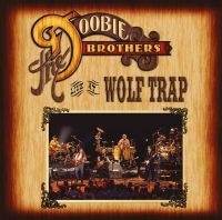 The Doobie Brothers - Live At Wolf Trap ryhmässä DVD & BLU-RAY @ Bengans Skivbutik AB (4181535)