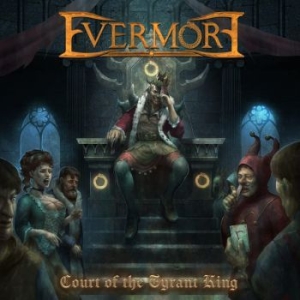 Evermore - Court Of The Tyrant King ryhmässä CD @ Bengans Skivbutik AB (4181766)