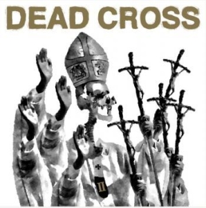 Dead Cross - Ii ryhmässä CD @ Bengans Skivbutik AB (4181776)