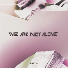 Various Artists - We're Not Alone Pt. 4 ryhmässä VINYYLI @ Bengans Skivbutik AB (4181987)