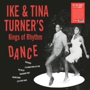 Ike & Tina Turner's Kings Of Rhythm - Dance (Clear Vinyl) ryhmässä Minishops / Tina Turner @ Bengans Skivbutik AB (4181996)