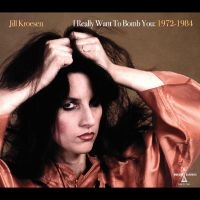 Kroesen Jill - I Really Want To Bomb You: 1972 - ryhmässä VINYYLI @ Bengans Skivbutik AB (4182020)