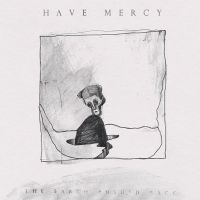 Have Mercy - Earth Pushed Back ryhmässä VINYYLI @ Bengans Skivbutik AB (4182041)