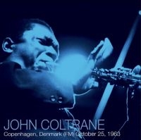 Coltrane John - Copenhagen October 25, 1963 (Fm) ryhmässä VINYYLI @ Bengans Skivbutik AB (4182049)