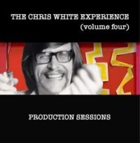 Chris White Experience - Volume Four:Production Sessions ryhmässä CD @ Bengans Skivbutik AB (4182076)