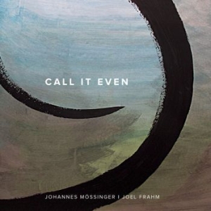 Mössinger Johannes & Joel Frahm - Call It Even ryhmässä CD @ Bengans Skivbutik AB (4182106)