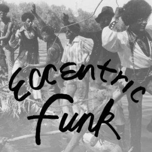 Various Artists - Eccentric Funk (Indie Exclusive) (C ryhmässä VINYYLI @ Bengans Skivbutik AB (4182112)