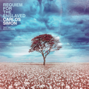 Carlos Simon Marco Pavé - Requiem For The Enslaved ryhmässä ME SUOSITTELEMME / Joululahjavinkki: CD @ Bengans Skivbutik AB (4182226)