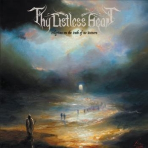 Thy Listless Heart - Pilgrims On The Path Of No Return ryhmässä VINYYLI @ Bengans Skivbutik AB (4182308)