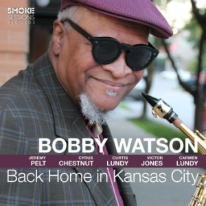 Watson Bobby - Back Home In Kansas City ryhmässä CD @ Bengans Skivbutik AB (4182315)