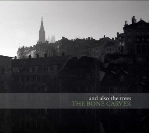 And Also The Trees - Bone Carver ryhmässä CD @ Bengans Skivbutik AB (4182342)