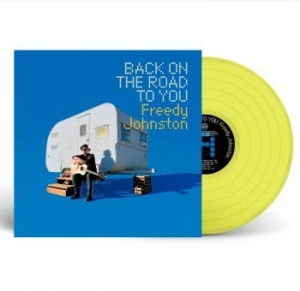 Johnston Freedy - Back On The Road To You (Yellow) ryhmässä VINYYLI @ Bengans Skivbutik AB (4182872)