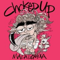 Choked Up - Mala Lengua (Pink Vinyl) ryhmässä VINYYLI @ Bengans Skivbutik AB (4182882)