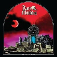 Dark Meditation - Polluted Temples (Black & White Vin ryhmässä VINYYLI @ Bengans Skivbutik AB (4182901)