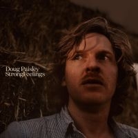 Paisley Doug - Strong Feelings ryhmässä CD @ Bengans Skivbutik AB (4182935)