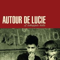 Autour De Lucie - L'échapée Belle (Dark Red Vinyl) ryhmässä CD @ Bengans Skivbutik AB (4182962)