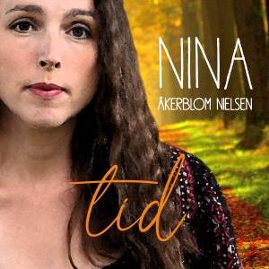 Åkerblom Nielsen Nina - Tid ryhmässä CD @ Bengans Skivbutik AB (4183007)