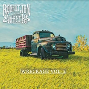 Robert Jon & The Wreck - Wreckage Vol.2 ryhmässä CD @ Bengans Skivbutik AB (4183109)